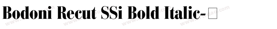 Bodoni Recut SSi Bold Italic字体转换